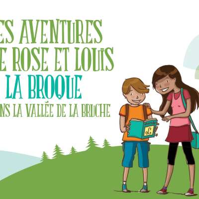 Jeu de piste : Les aventures de Rose et Louis à La Broque